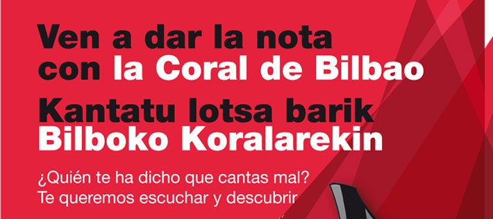 Ven a dar la nota a la Coral de Bilbao